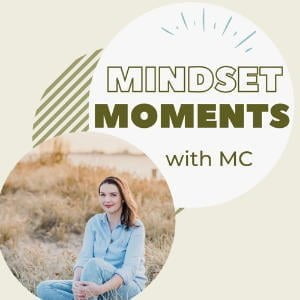 Mindset Moments With MC