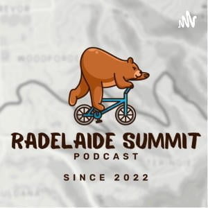The Radelaide Summit Podcast