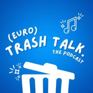 (Euro)Trash Talk
