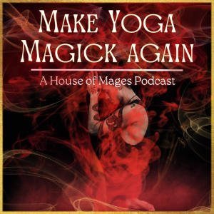 Make Yoga Magick Again