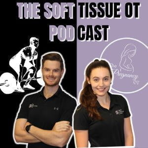 The Soft Tissue OT Podcast