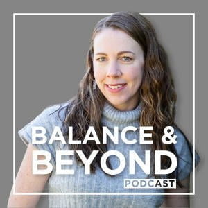 Balance & Beyond