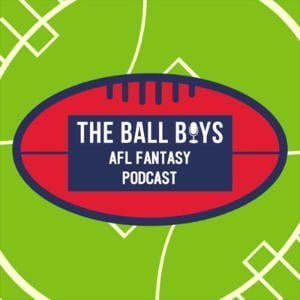 Ball Boys AFL Fantasy Podcast