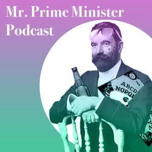 Mr Prime Minister Podcast