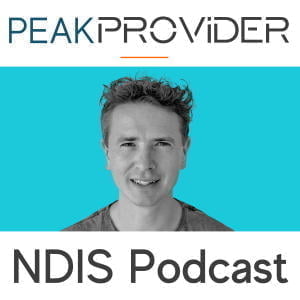 Peak Provider NDIS Podcast
