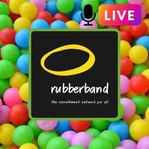Rubberband Live - The Australian Recruitment And Talent Podcast