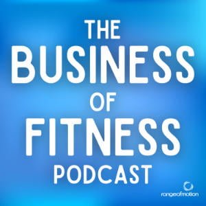 The Business Of Fitness Podcast