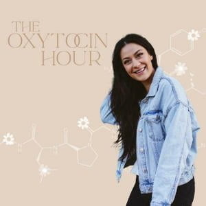 The Oxytocin Hour