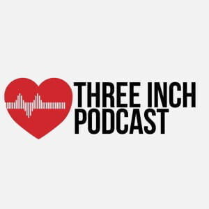 The Three Inch Podcast