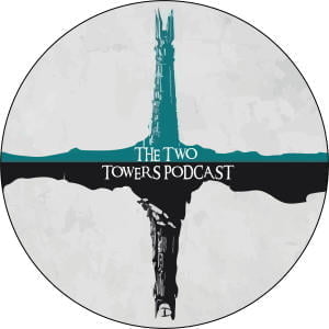 The Two Towers Podcast
