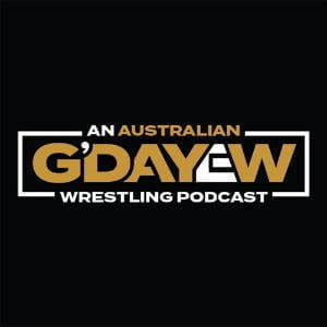 G'DAYEW - An Aussie Wrestling Podcast