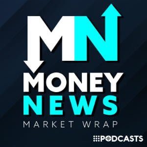 Money News Market Wrap