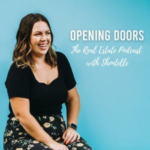 Opening Doors - The Real Estate Podcast With Shontelle