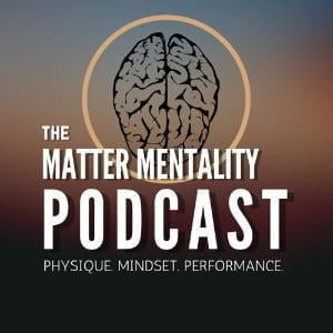 The Matter Mentality Podcast