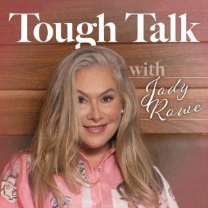 Tough Talk With Jody Rowe