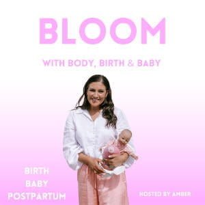 Bloom With Body, Birth & Baby