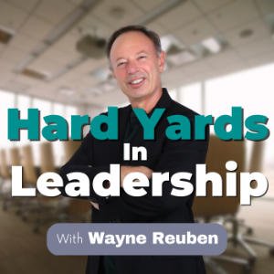 Hard Yards In Leadership