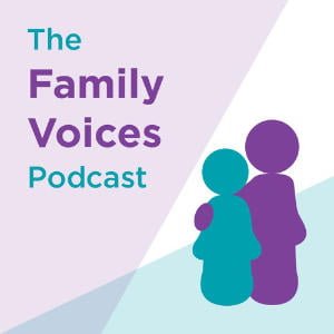 The Family Voices Podcast