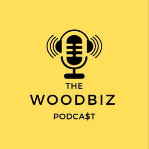 The WoodBiz Podcast
