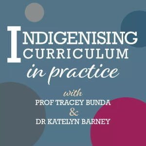 Indigenising Curriculum In Practice