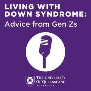 Living With Down Syndrome: Advice From Gen Zs