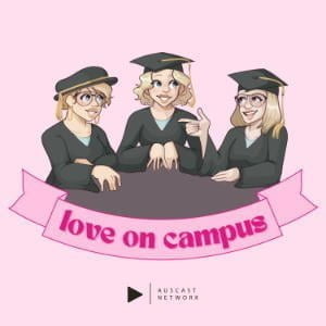 Love On Campus - A Podcast On Popular Romance