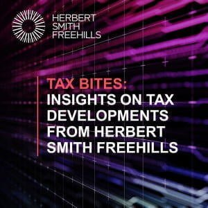 Tax Bites: Insights On Tax Developments