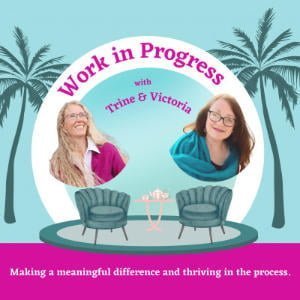 Work In Progress Podcast