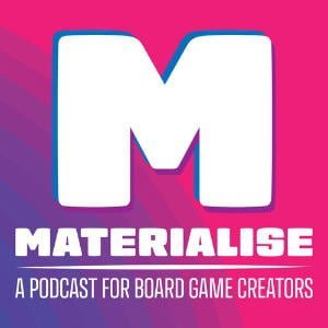 Materialise - A Podcast For Board Game Creators