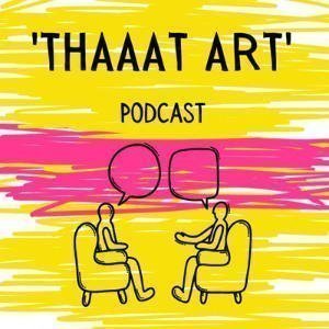 Thaaat Art Podcast