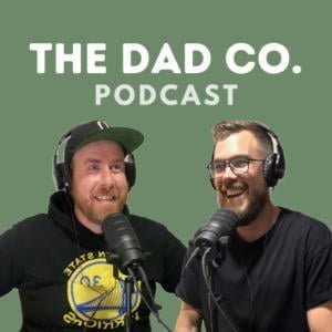 The Dad Co. Podcast
