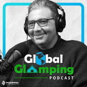 The Global Glamping Podcast