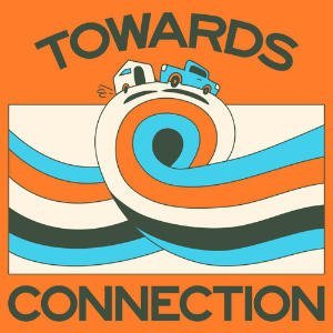 Towards Connection
