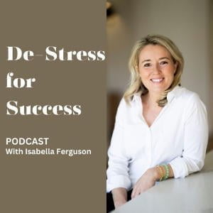 De-Stress For Success With Isabella Ferguson