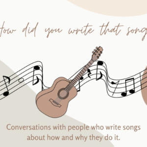 How Did You Write That Song?