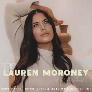 The Lauren Moroney Podcast