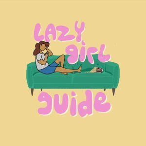 The Lazy Girl Guide