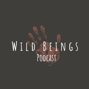 Wild Beings Podcast