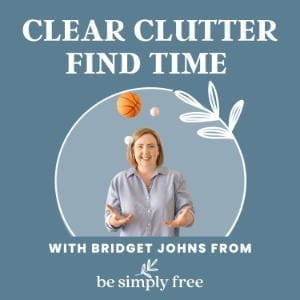 Clear Clutter Find Time With Bridget Johns