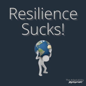 Resilience Sucks!