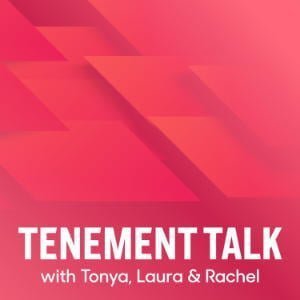 Tenement Talk