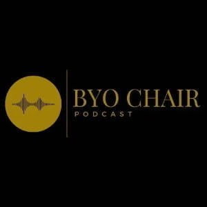 BYO Chair Podcast