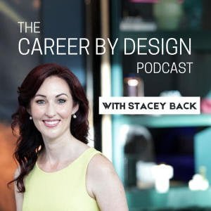 The Career By Design Podcast With Stacey Back