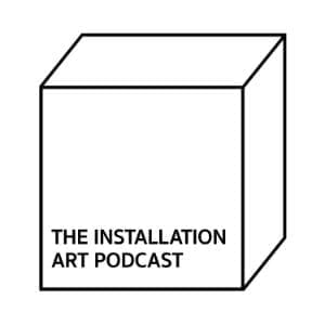 The Installation Art Podcast