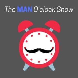 The Man O'Clock Show