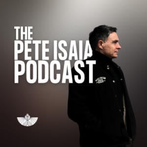 The Pete Isaia Podcast