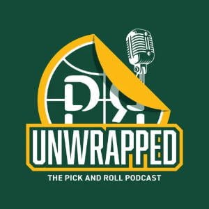 Unwrapped: The Pick and Roll Podcast