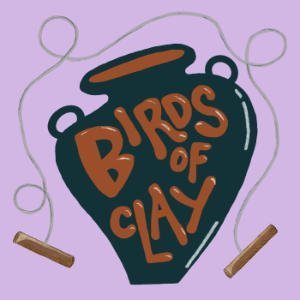 Birds Of Clay Podcast