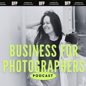 Business For Photographers Podcast