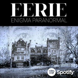 Eerie Enigma Paranormal With Ben